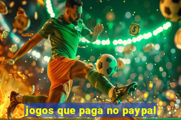 jogos que paga no paypal